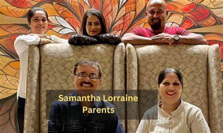 Exploring The Family Background Of Samantha Lorraine: Who Are Her Parents?