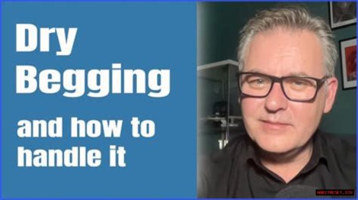 Understanding Dry Begging: Examples And Insights